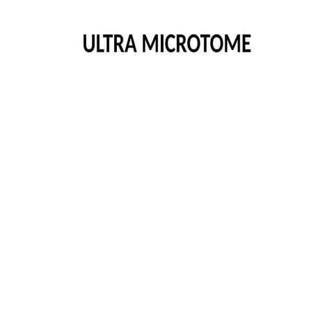 ULTRA MICROTOME FOR AN ELECTROM MICROSCOPE