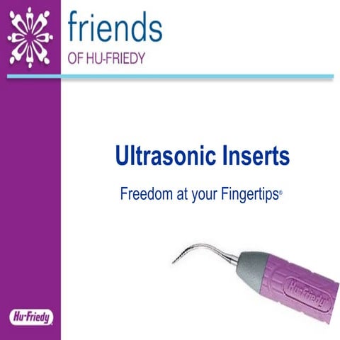 Ultrasonic Inserts