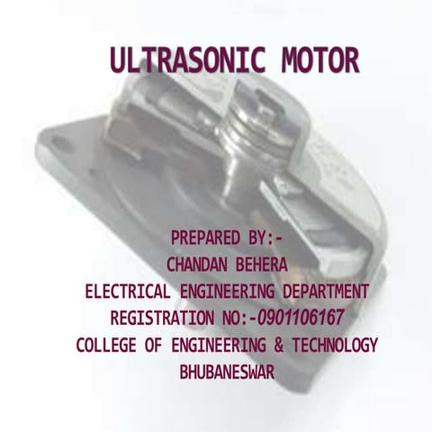 Ultrasonicmotorbychandanbehera 121126043528-phpapp01