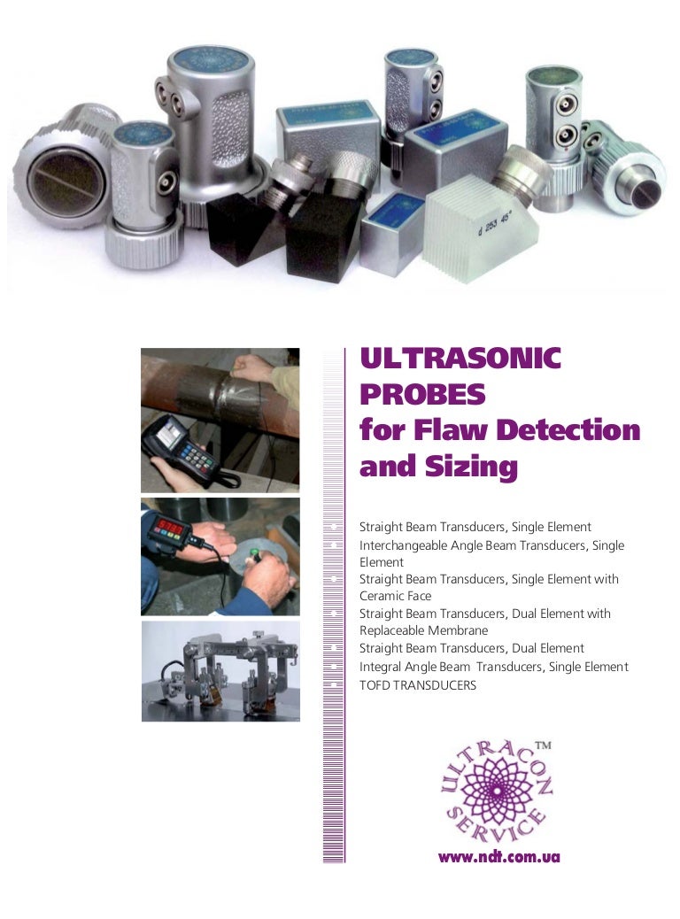 Ultrasonic Probes for Flaw Detection and Sizing