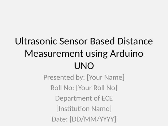 Ultrasonic_Sensor_Arduino_Project_Formatted.pptx