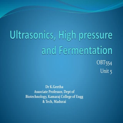 Ultrasonics, high pressure, fermentation 