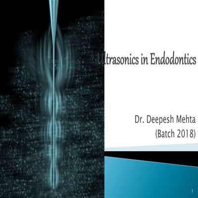 Ultrasonics in endodontics