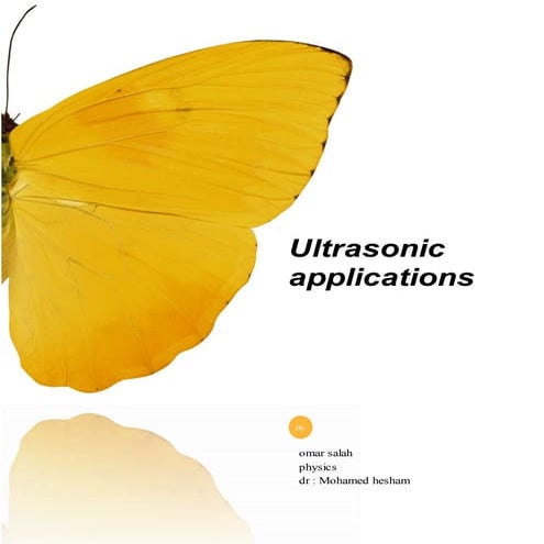 Ultrasonic applications