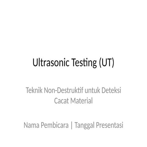Ultrasonic_Testing_Presentation_with_Images.pptx
