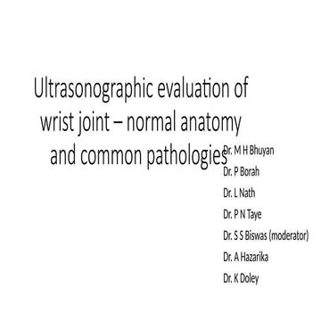 Ultrasonographic evaluation wrist joints | PPTX