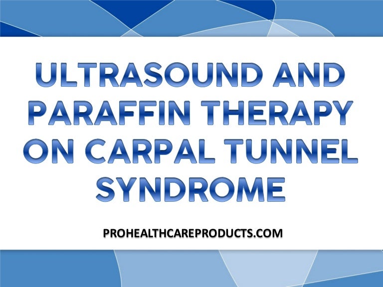Ultrasound And Paraffin Therapy On Carpal Tunnel Syndrome