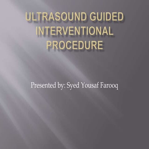 Ultrasound guided interventional procedure