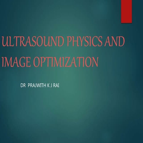 Ultrasound physics and image optimization1 (1)