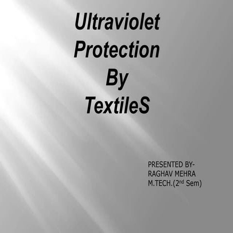 Ultra violet protection of textiles