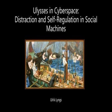 Ulysses in Cyberspace: Distraction and Self-Regulation in Social Machines