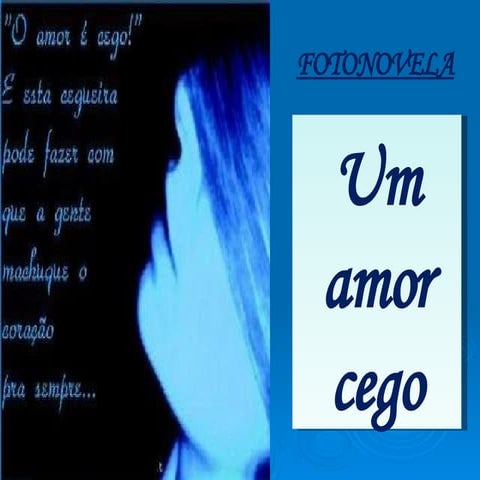 Um amor cego