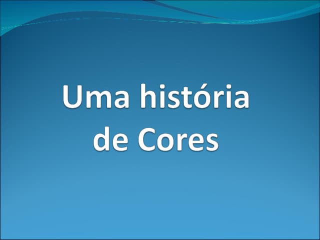 Uma HistóRia De Cores
