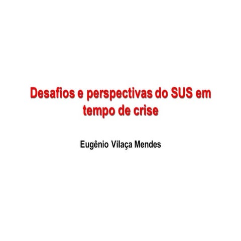 Desafios e perspectivas do SUS em tempo de crise