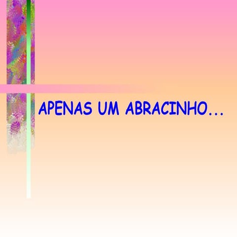 Um Abracinho