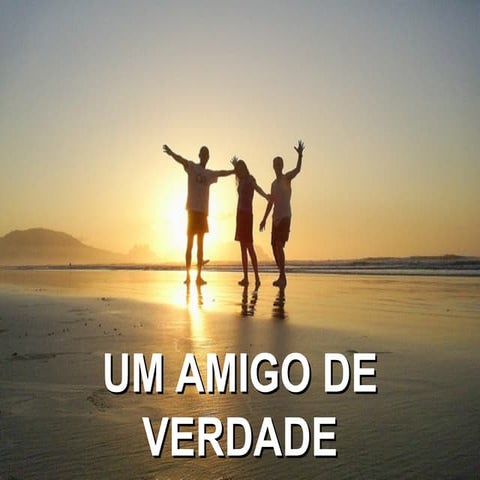 Um Amigo De Verdade