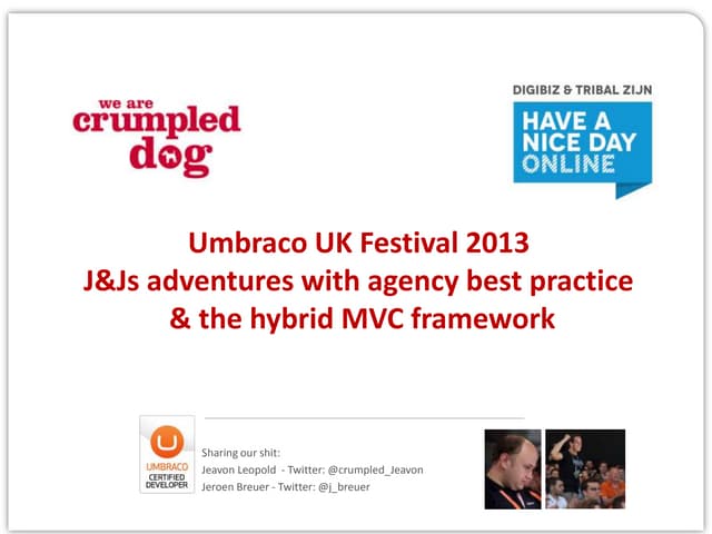 J&Js adventures with agency best practice & the hybrid MVC framework - Umbrac...