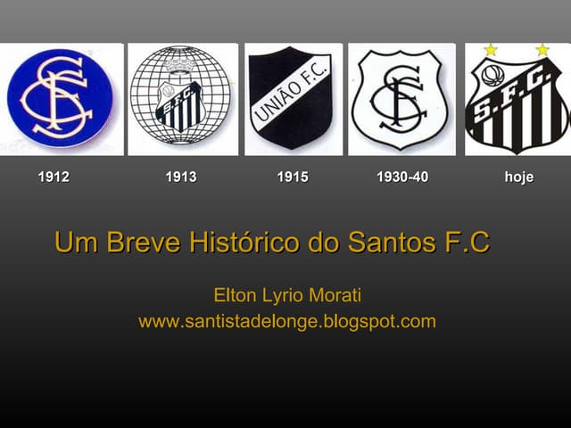 Um Breve HistóRico Do Santos F | PPT