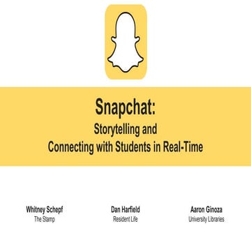 Snapchat: Storytelling and Connecting with Students in Real-Time 