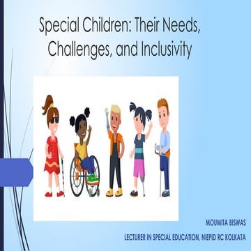SPECIAL CHILDREN, NEED AND CHALLENGES AND INCLUSIVITY