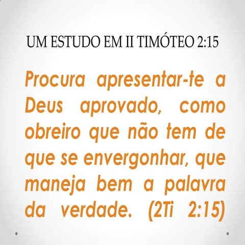 Um estudo em ii timóteo 2:15 | PPTX