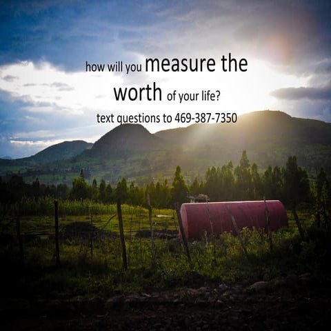 How will You Measure the Worth of Your Life - UMHB