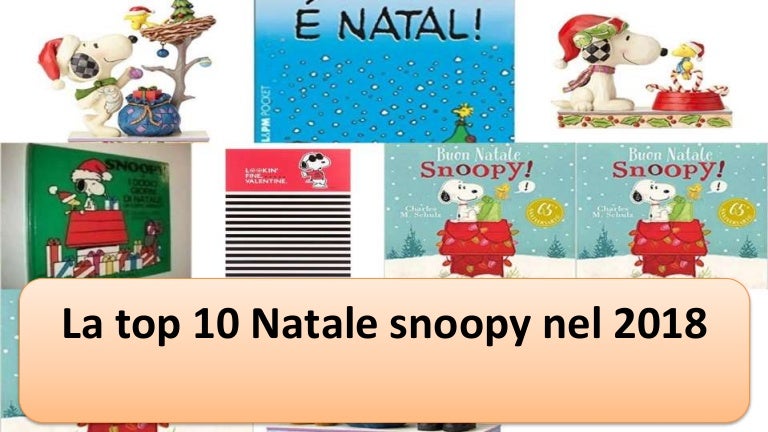 Immagini Natale Snoopy.La Top 10 Natale Snoopy Nel 2018