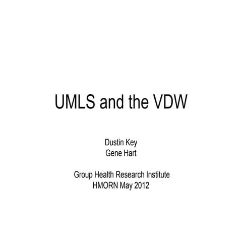 UMLS as a Resource for Virtual Data Warehouse Infrastructure KEY