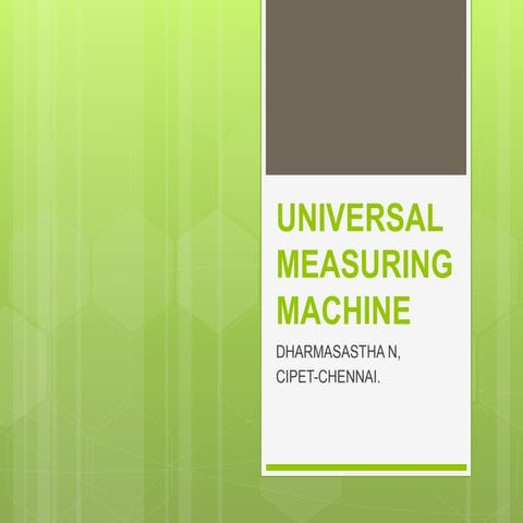 UNIVERSAL MEASURING MACHINE-PPT