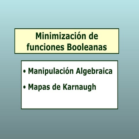 Simplificación funciones Booleanas