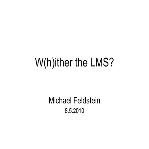 W(h)ither the LMS?