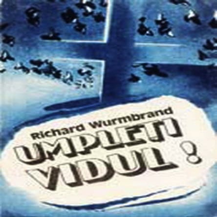 Umpleti vidul - Rrichard Wurmbrand [scan]