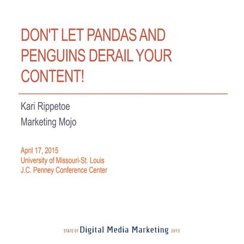 UMSL State of Digital Media Marketing Conference: Don't Let Pandas and Pengui...