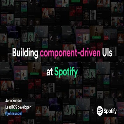 Building component-driven UIs at Spotify | PDF
