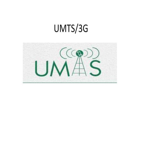 Universal Mobile Telecommunication System (UMTS)- Evolution from 2G to 3G 