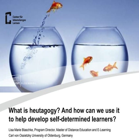 What is Heutagogy? And And how can we use it to help develop self-determined ...
