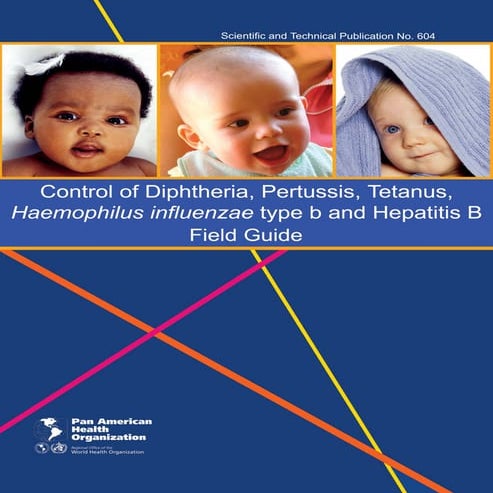 Control of Diphteria, Pertussis, Tetanus, Influenza type B, Hepatitis Field Guide