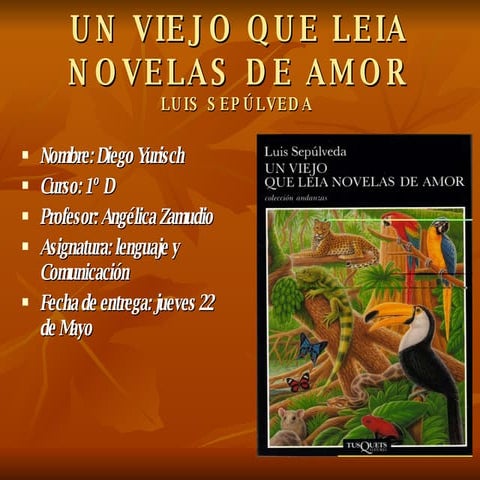 Un Viejo Que Leia Novelas De Amor