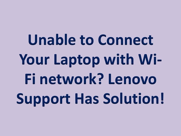 Unable to Connect Your Laptop with WiFi network? Lenovo Support Has