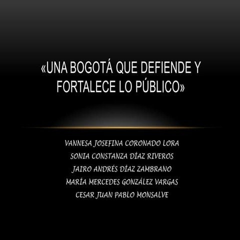 Una bogota que defiende y fortalece lo publico