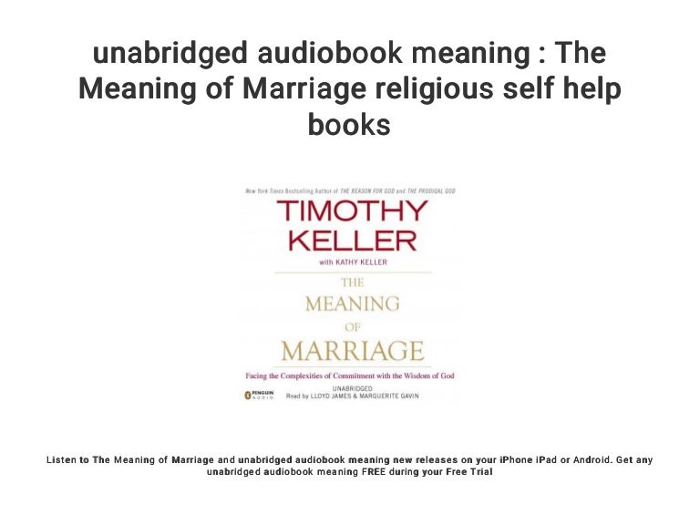 unabridged audiobook meaning The Meaning of Marriage religious self…