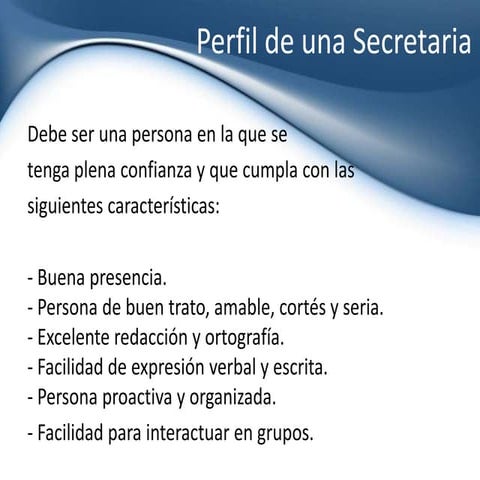 Una buena secretaria debe ser...