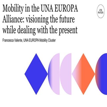 I-HE 2020 Mobility in the UNA EUROPA Alliance: visioning the future while dea...