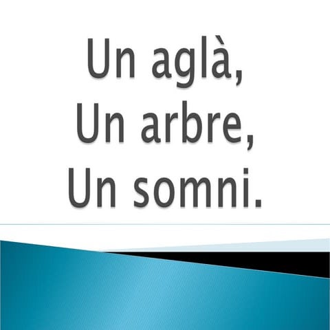 Un agla, un arbre, un somni scn ceci