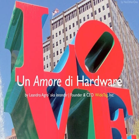 Un Amore di Hardware