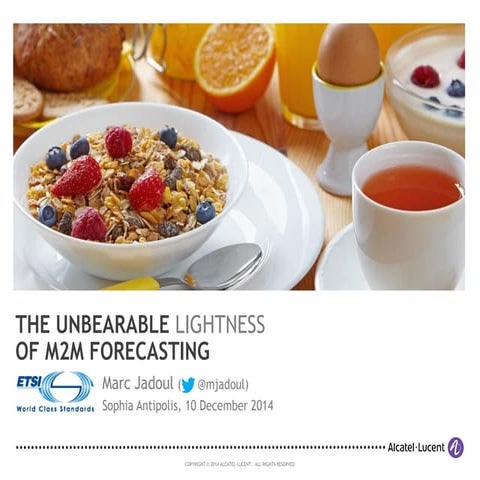 Unbearable Lightness of M2M Forecasting (ETSI 2014)