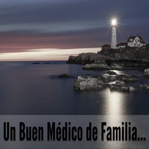 Un Buen Médico de Familia.