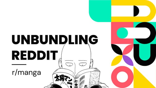 Unbundling reddit scrum  - r manga
