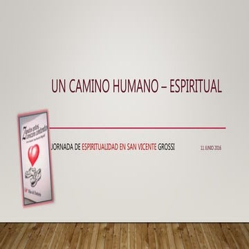 Un camino humano – espiritual s vicente grossi