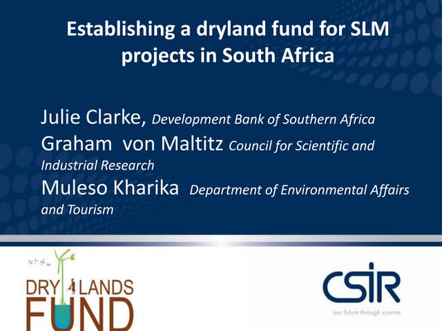 Julie CLARKE "Establishing a dryland fund for SLM projects in South Africa"
